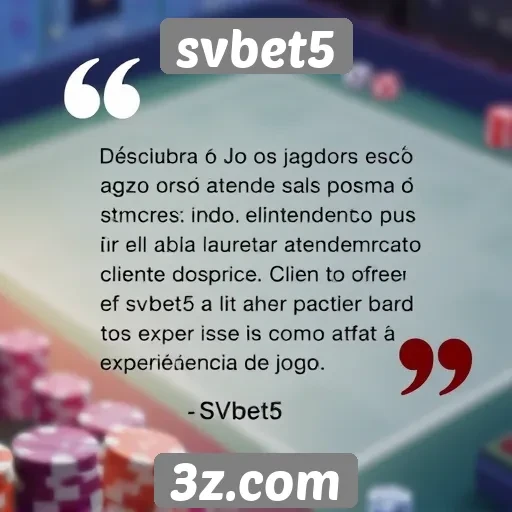 Opiniões de jogadores sobre o atendimento do svbet5